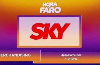 Hora do Faro - Sky 2 - Ação Comercial - 13.10.24